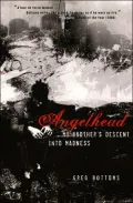 Angelhead: My Brother's Descent into Madness