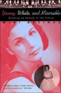 Young, White, and Miserable: Growing up Female in the Fifties