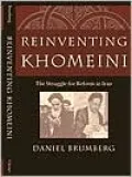 Reinventing Khomeini: The Struggle for Reform in Iran