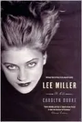 Lee Miller: A Life