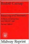Meaning and Necessity: A Study in Semantics and Modal Logic