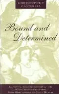 Bound and Determined: Captivity, Culture-Crossing, and White Womanhood from Mary Rowlandson to Patty Hearst