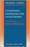 Conditions Handsome and Unhandsome: The Constitution of Emersonian Perfectionism: The Carus Lectures 1988
