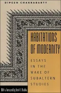 Habitations of Modernity: Essays in the Wake of Subaltern Studies