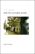 T. S. Eliot and the Cultural Divide