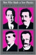 Men Who Made a New Physics: Physicists and the Quantum Theory