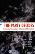 Party Decides: Presidential Nominations Before and After Reform