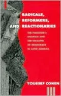 Radicals, Reformers, and Reactionaries