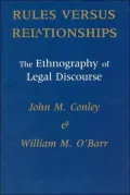 Rules Versus Relationships: The Ethnography of Legal Discourse