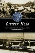 Citizen Hobo: How a Century of Homelessness Shaped America