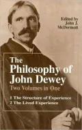 Philosophy of John Dewey: Two Volumes in One