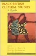 Black British Cultural Studies: A Reader