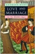 Love and Marriage in the Middle Ages