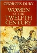 Women of the Twelfth Century: Eleanor of Aquitaine and Six Others, Vol. 1