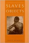 Slaves and Other Objects