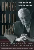 Awake in the Dark: The Best of Roger Ebert