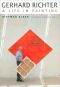 Gerhard Richter: A Life in Painting