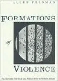 Formations of Violence: The Narrative of the Body and Political Terror in Northern Ireland
