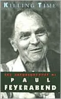 Killing Time: The Autobiography of Paul Feyerabend