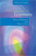 The Renewal of Generosity: Illness, Medicine, and How to Live