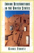 Indian Reservations in the United States : Territory, Sovereignty, and Socioeconomic Change