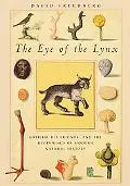 Eye of the Lynx Galileo, His Friends, and the Beginnings of Modern Natural History