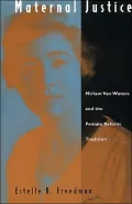 Maternal Justice: Miriam Van Waters and the Female Reform Tradition