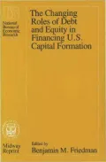 The Changing Roles of Debt and Equity in Financing U. S. Capital Formation