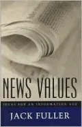 News Values: Ideas for an Information Age