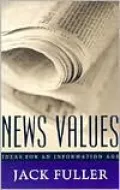 News Values: Ideas for an Information Age