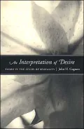 An Interpretation of Desire: Essays in the Study of Sexuality