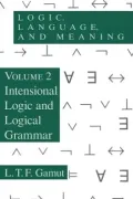 Logic, Language, and Meaning: Intensional Logic and Logical Grammar, Vol. 2