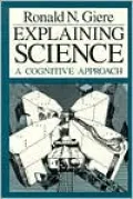 Explaining Science: A Cognitive Approach