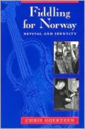 Fiddling for Norway: Revival and Identity