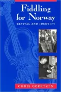 Fiddling for Norway: Revival and Identity