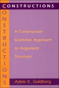 Constructions: A Construction Grammar Approach to Argument Structure