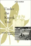 Under the Kapok Tree : Identity and Difference in Beng Thought
