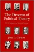The Descent of Political Theory: The Genealogy of an American Vocation