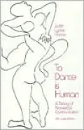 To Dance Is Human: A Theory of Nonverbal Communication