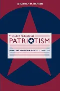 The Lost Promise of Patriotism