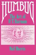 Humbug: The Art of P. T. Barnum