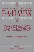 Contra Keynes and Cambridge: Essays, Correspondence, Vol. 9