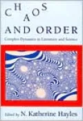Chaos and Order: Complex Dynamics in Literature and Science: Complex Dynamics in Literature and Science