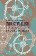 The Response to Industrialism, 1885-1914