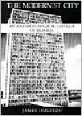 The Modernist City: An Anthropological Critique of Brasilia
