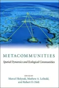 Metacommunities: Spatial Dynamics and Ecological Communities