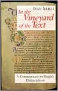 In the Vineyard of the Text: A Commentary to Hugh's Didascalicon