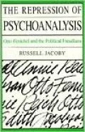 The Repression of Pyschoanalysis