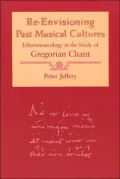 Re-Envisioning past Musical Culture: Ethnomusicology in the Study of Gregorian Chant