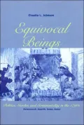 Equivocal Beings: Politics, Gender and Sentimentality in the 1790s